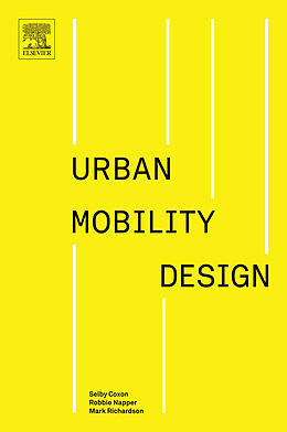 eBook (epub) Urban Mobility Design de Selby Coxon, Robbie Napper, Mark Richardson