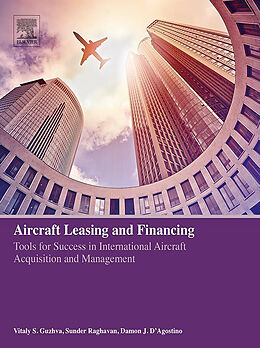 eBook (epub) Aircraft Leasing and Financing de Vitaly Guzhva, Sunder Raghavan, Damon J. D'Agostino