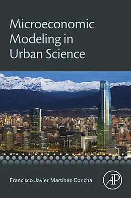 E-Book (epub) Microeconomic Modeling in Urban Science von Francisco Martinez Concha