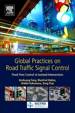 Couverture cartonnée Global Practices on Road Traffic Signal Control de Keshuang Tang, Manfred Boltze, Hideki Nakamura