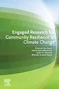 E-Book (epub) Engaged Research for Community Resilience to Climate Change von Shannon van Zandt, Jaimie Hicks Masterson, Galen D. Newman