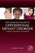 E-Book (epub) The Clinician's Guide to Oppositional Defiant Disorder von Michelle M. Martel