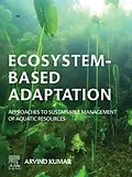 E-Book (epub) Ecosystem-Based Adaptation von Arvind Kumar