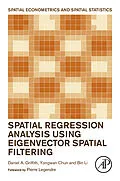 E-Book (epub) Spatial Regression Analysis Using Eigenvector Spatial Filtering von Daniel Griffith, Yongwan Chun, Bin Li