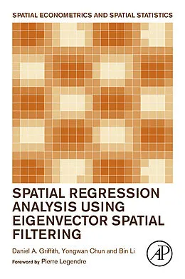 E-Book (epub) Spatial Regression Analysis Using Eigenvector Spatial Filtering von Daniel Griffith, Yongwan Chun, Bin Li