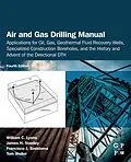 E-Book (epub) Air and Gas Drilling Manual von William C. Lyons, James H. Stanley, Francisco J. Sinisterra