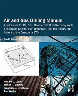 E-Book (epub) Air and Gas Drilling Manual von William C. Lyons, James H. Stanley, Francisco J. Sinisterra