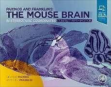 Spiralbindung Paxinos and Franklin's the Mouse Brain in Stereotaxic Coordinates, Compact von Keith B.J., MA, PhD (Professor Emeritus at McGill University in, George, AO (BA, MA, PhD, DSc), FASSA, FAA (NHMRC Senior Principa