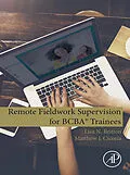 E-Book (epub) Remote Fieldwork Supervision for BCBA® Trainees von Lisa N. Britton, Matthew J. Cicoria