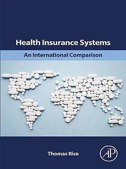 E-Book (epub) Health Insurance Systems von Thomas Rice