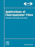 E-Book (epub) Applications of Fluoropolymer Films von Jiri George Drobny