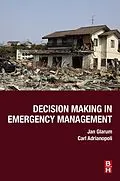 E-Book (epub) Decision Making in Emergency Management von Jan Glarum, Carl Adrianopoli