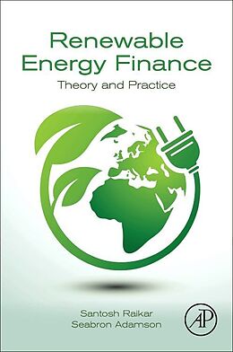 Kartonierter Einband Renewable Energy Finance von Santosh Raikar, Seabron Adamson