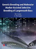 E-Book (epub) Genetic Breeding and Molecular Marker-Assisted Selective Breeding of Largemouth Bass von Bai Junjie, Li Shengjie
