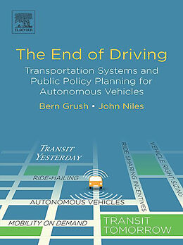 E-Book (epub) The End of Driving von Bern Grush, John Niles