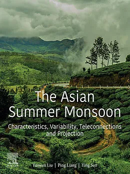 E-Book (epub) The Asian Summer Monsoon von Yunyun Liu, Ping Liang, Ying Sun