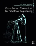 E-Book (epub) Formulas and Calculations for Petroleum Engineering von Cenk Temizel, Tayfun Tuna, Mehmet Melih Oskay