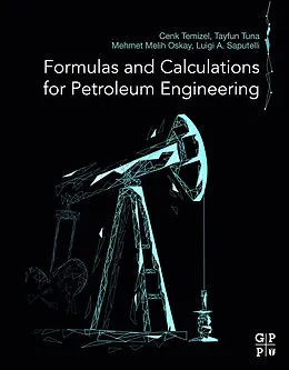 E-Book (epub) Formulas and Calculations for Petroleum Engineering von Cenk Temizel, Tayfun Tuna, Mehmet Melih Oskay