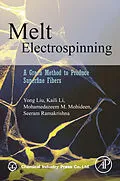 E-Book (epub) Melt Electrospinning von Yong Liu, Seeram Ramakrishna, Mohamedazeem M. Mohideen