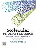 E-Book (epub) Molecular Dynamics Simulation von Kun Zhou, Bo Liu