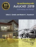 E-Book (epub) Up and Running with AutoCAD 2019 von Elliot J. Gindis, Robert C. Kaebisch