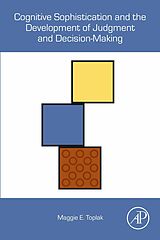 eBook (epub) Cognitive Sophistication and the Development of Judgment and Decision-Making de Maggie E. Toplak