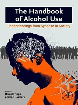 E-Book (epub) The Handbook of Alcohol Use von Daniel Frings, Ian P. Albery