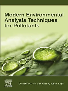 E-Book (epub) Modern Environmental Analysis Techniques for Pollutants von Chaudhery Mustansar Hussain, Rustem Kecili