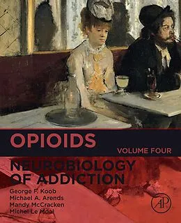 E-Book (epub) Opioids von George F. Koob, Michael A. Arends BS, Mandy L McCracken