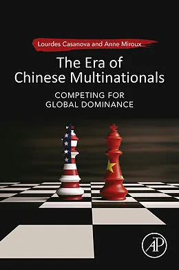 E-Book (epub) The Era of Chinese Multinationals von Lourdes Casanova, Anne Miroux