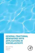 E-Book (epub) General Fractional Derivatives with Applications in Viscoelasticity von Xiao-Jun Yang, Feng Gao, Yang Ju