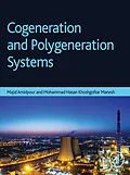 E-Book (epub) Cogeneration and Polygeneration Systems von Majid Amidpour, Mohammad Hasan Khoshgoftar Manesh
