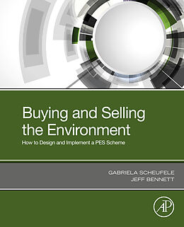 E-Book (epub) Buying and Selling the Environment von Gabriela Scheufele, Jeff Bennett