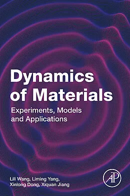 E-Book (epub) Dynamics of Materials von Lili Wang, Liming Yang, Xinlong Dong