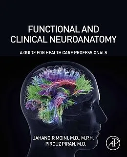 E-Book (epub) Functional and Clinical Neuroanatomy von Mph Moini MD, Pirouz Piran MD