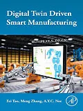 E-Book (epub) Digital Twin Driven Smart Manufacturing von Fei Tao, Meng Zhang, A. Y. C. Nee