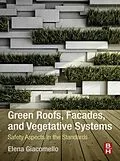 E-Book (epub) Green Roofs, Facades, and Vegetative Systems von Elena Giacomello