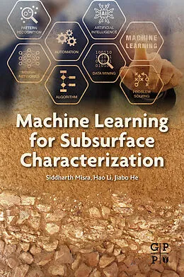 E-Book (epub) Machine Learning for Subsurface Characterization von Siddharth Misra, Hao Li, Jiabo He