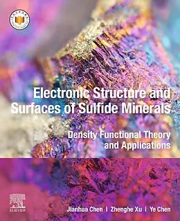 E-Book (epub) Electronic Structure and Surfaces of Sulfide Minerals von Jianhua Chen, Zhenghe Xu, Ye Chen