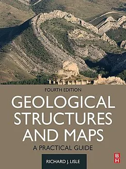 E-Book (epub) Geological Structures and Maps von Richard J. Lisle