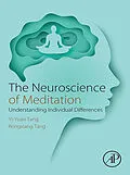E-Book (epub) The Neuroscience of Meditation von Yi-Yuan Tang, Rongxiang Tang