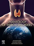 E-Book (epub) Epidemiology of Thyroid Disorders von Mph Moini MD, Katherine Pereira, Mohtashem Samsam