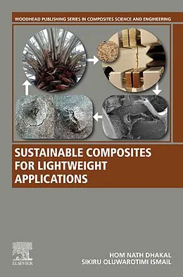 E-Book (epub) Sustainable Composites for Lightweight Applications von Hom Nath Dhakal, Sikiru Oluwarotimi Ismail