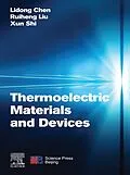 E-Book (epub) Thermoelectric Materials and Devices von Lidong Chen, Ruiheng Liu, Xui Shi