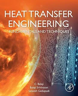 E-Book (epub) Heat Transfer Engineering von C. Balaji, Balaji Srinivasan, Sateesh Gedupudi