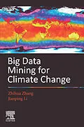 E-Book (epub) Big Data Mining for Climate Change von Zhihua Zhang, Jianping Li