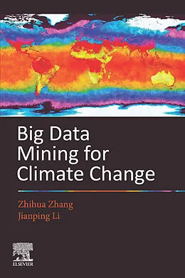E-Book (epub) Big Data Mining for Climate Change von Zhihua Zhang, Jianping Li
