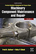 E-Book (epub) Machinery Component Maintenance and Repair von Fred K. Geitner, Heinz P Bloch