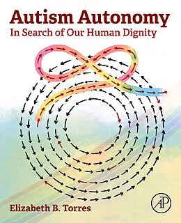 E-Book (epub) Autism Autonomy von Elizabeth B. Torres