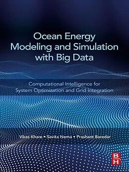 E-Book (epub) Ocean Energy Modeling and Simulation with Big Data von Vikas Khare, Savita Nema, Prashant Baredar